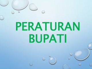 PERATURAN
BUPATI
 