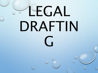 LEGAL
DRAFTIN
G
 
