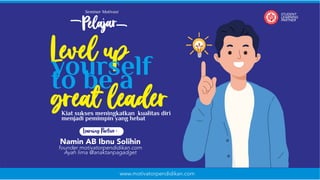Materi Seminar Motivasi Level up yourself to be a great leader 2022