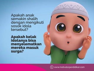 Idola Rasulullah Materi seminar parenting meneladani rasulullah saw sebagai pantuan ...