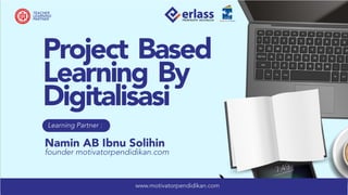 Materi Seminar Project Based Learning By Digitalisasi 2022