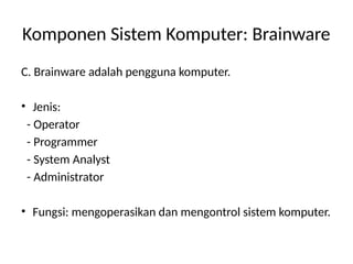 Operator Brainware Materi_Sistem_Komputer.pptxeeeeiuyuiyyyyyuy | PPTX