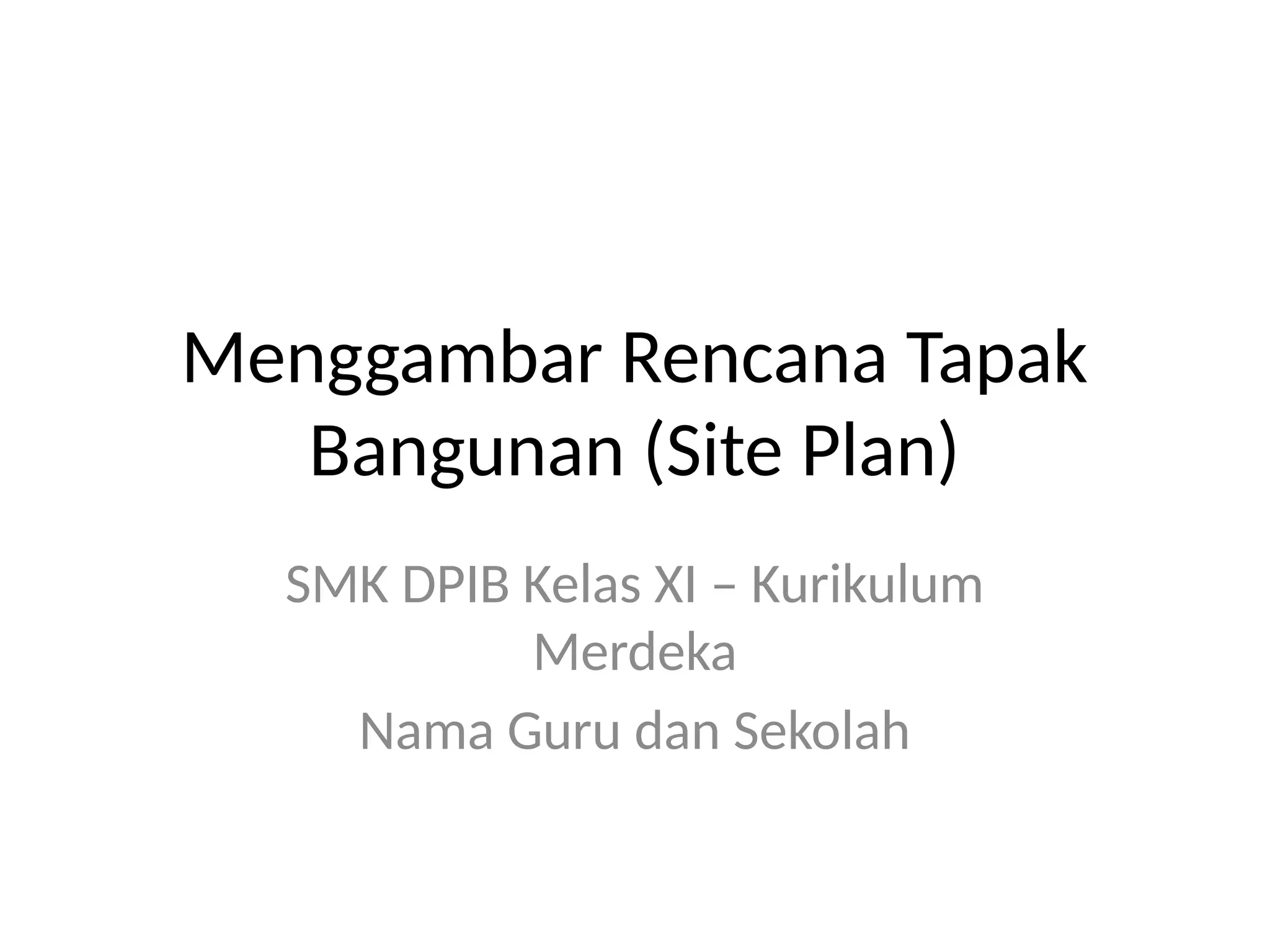 materi site plan bangunan sederhana dalam konstrusi | PPTX