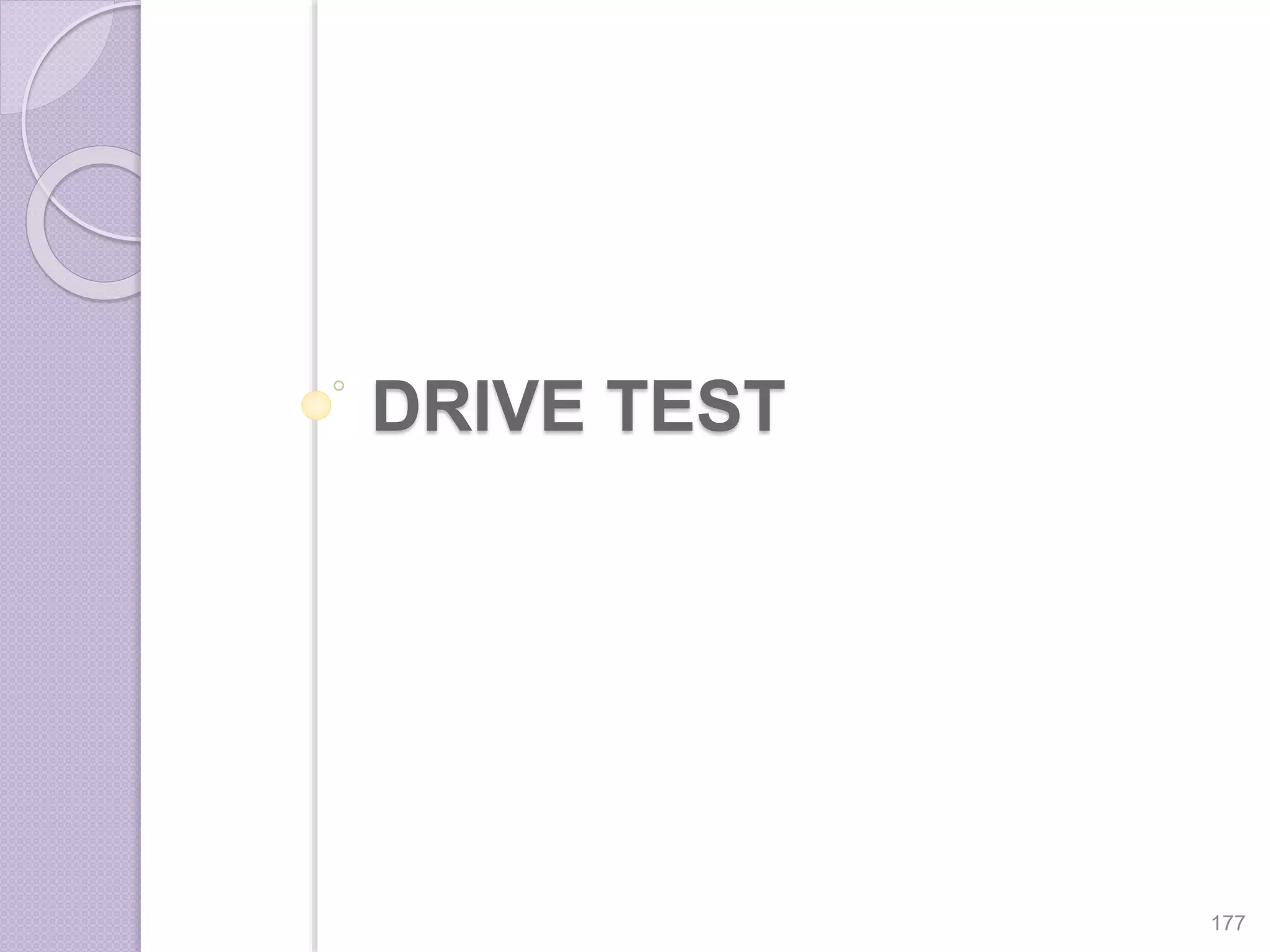 DRIVE TEST
177
 