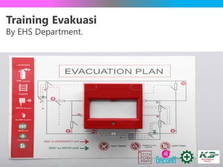 Training Evakuasi
By EHS Department.
 