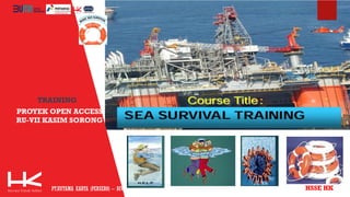 PT.HUTAMA KARYA (PERSERO) – DIVISI EPC
PROYEK OPEN ACCESS
RU-VII KASIM SORONG
TRAINING
HSSE HK
 