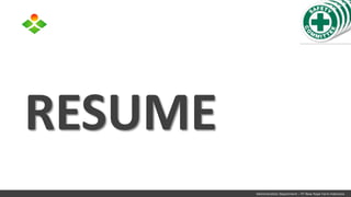 Administration Department – PT New Hope Farm Indonesia
RESUME
 