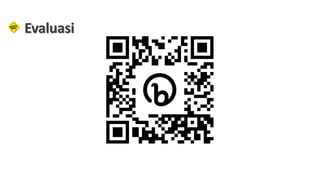 Evaluasi
 