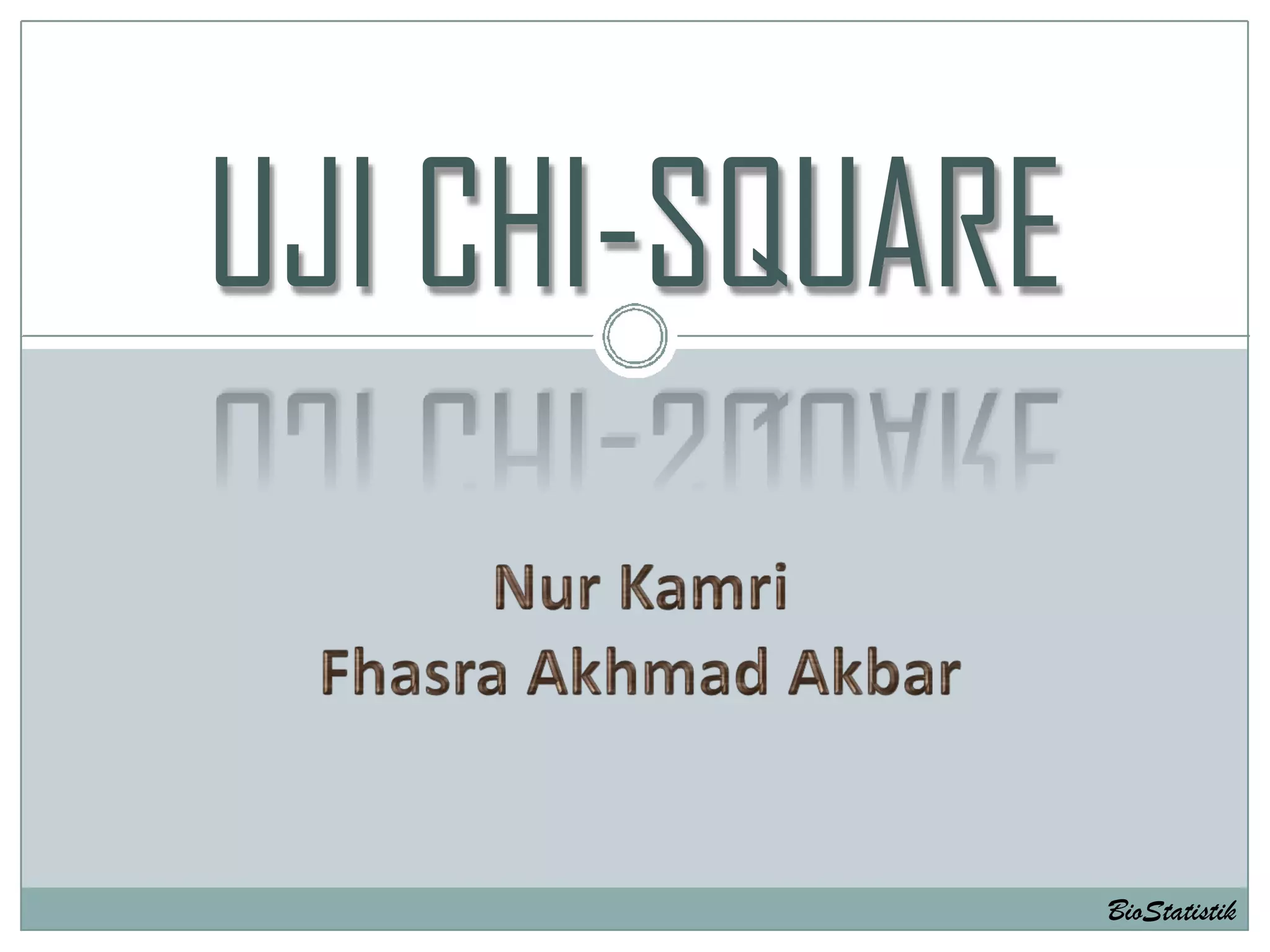 Uji Chi Square Secara Manual Dan Spss Ppt
