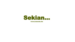 Sekian…©www.mahande.site
 