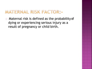 Baby Risk Maternal and child health care | PPTX