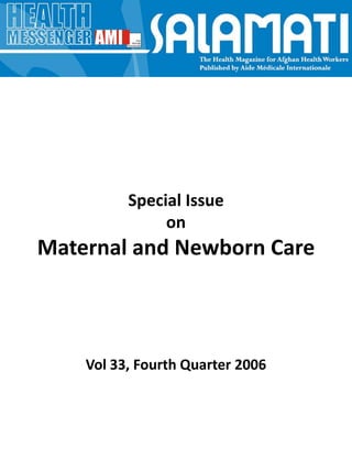 Special Issue
               on
Maternal and Newborn Care



    Vol 33, Fourth Quarter 2006
 