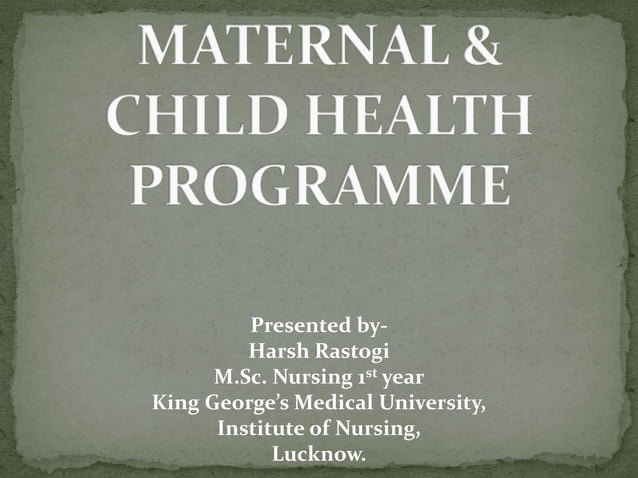 Maternal and child health programme | PPTX