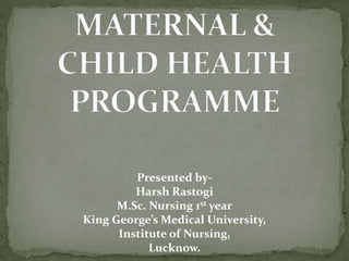 Presented by-
Harsh Rastogi
M.Sc. Nursing 1st year
King George’s Medical University,
Institute of Nursing,
Lucknow.
 