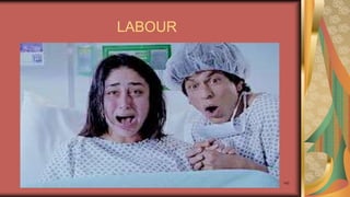 LABOUR
Maternal health 143
 