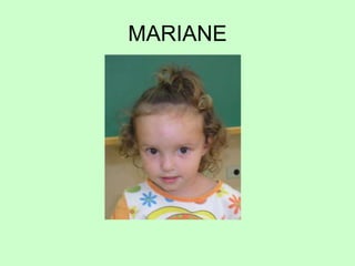 MARIANE
 