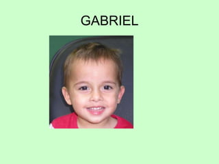 GABRIEL
 