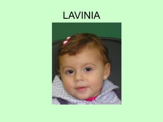 LAVINIA
 