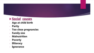 Maternal morbidity and mortality