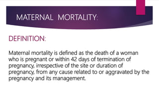 Maternal morbidity and mortality