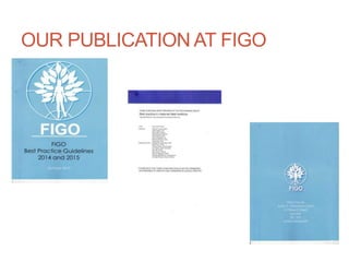 OUR PUBLICATION AT FIGO
 