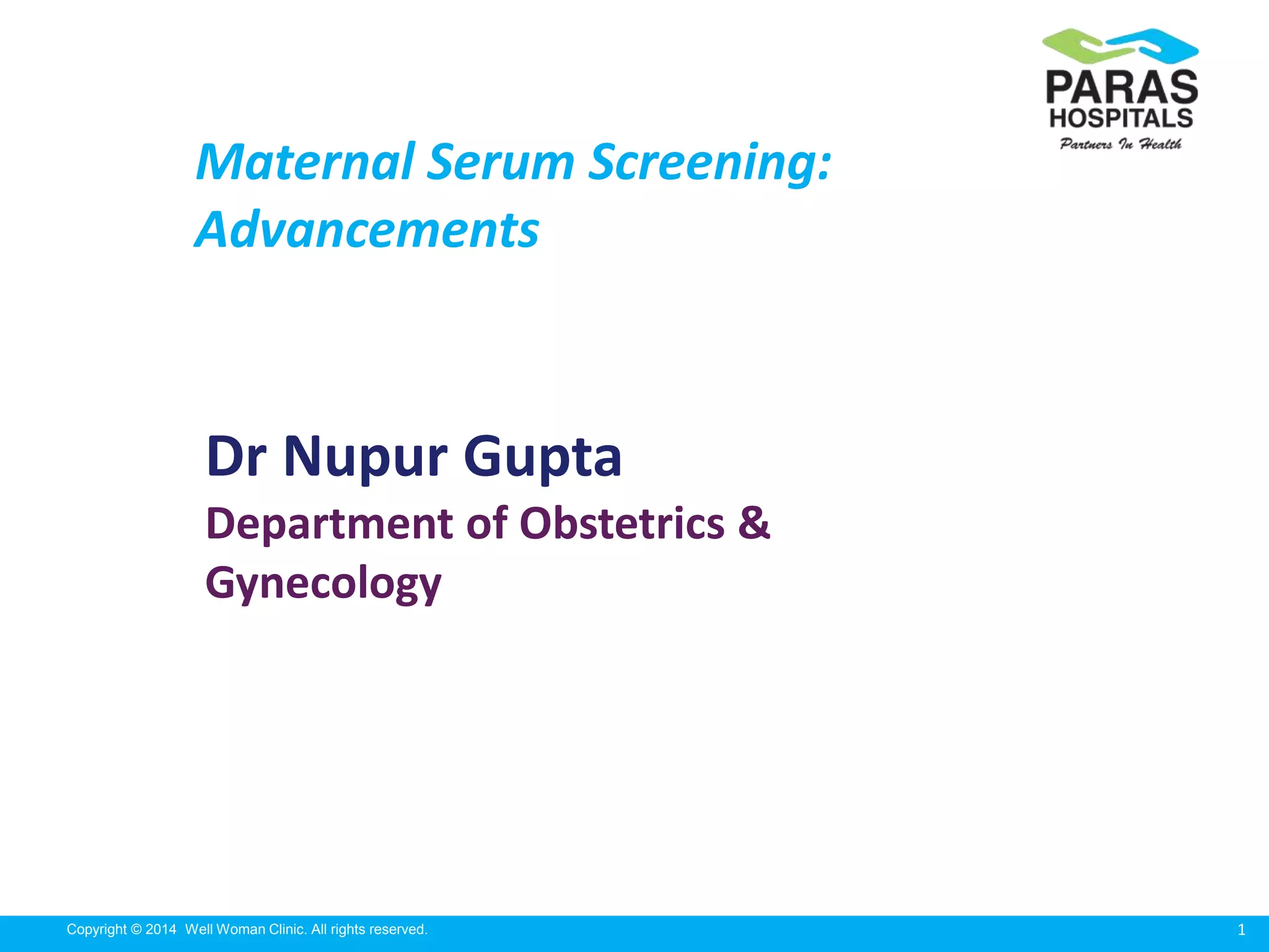 Maternal screening in Pregnancy (Double & quadruple marker) PPT