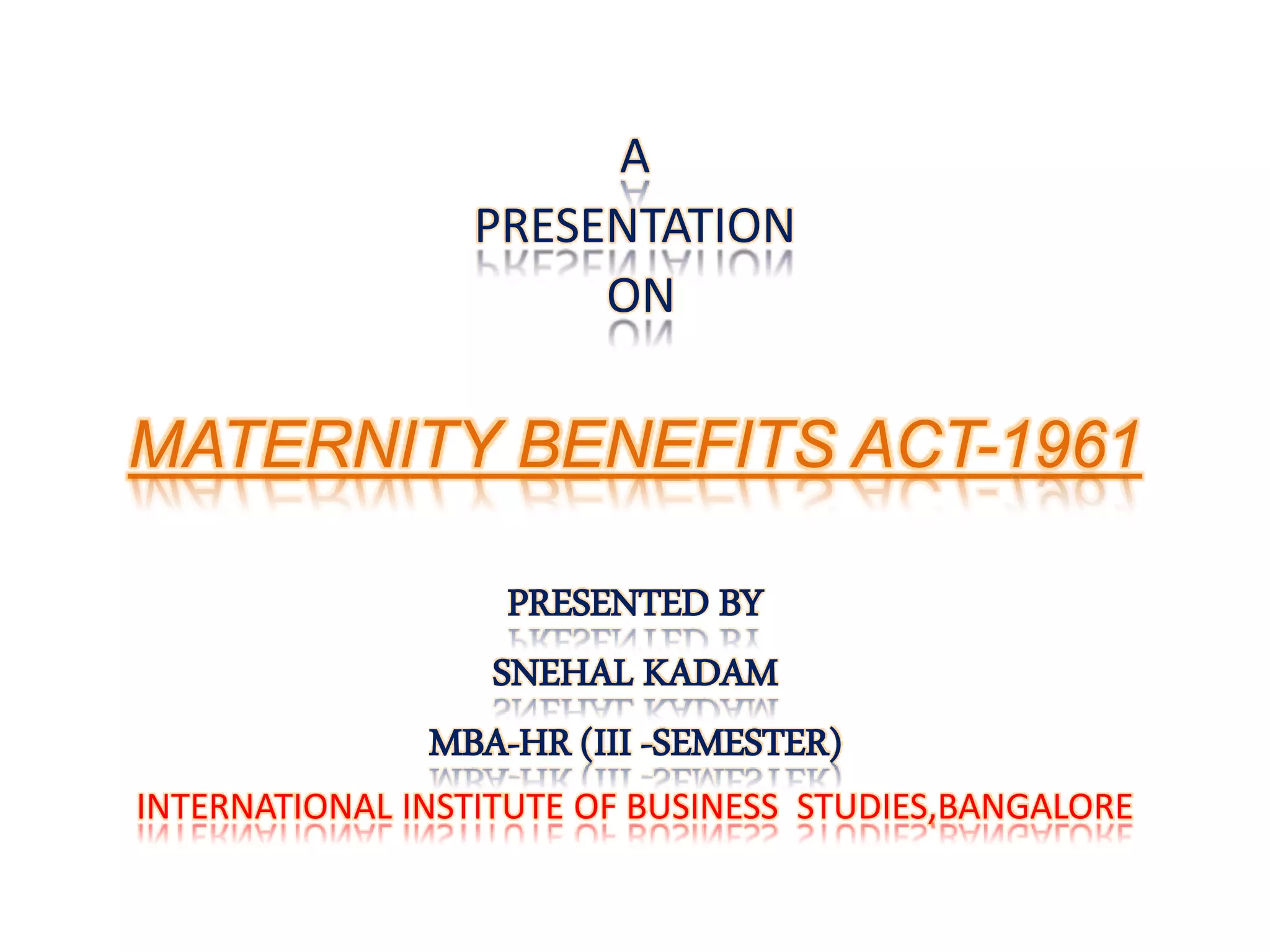 Maternity benefits act 1961 PPT
