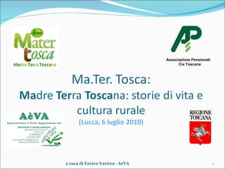 Associazione Pensionati  Cia Toscana a cura di Enrico Vacirca - AèVA 