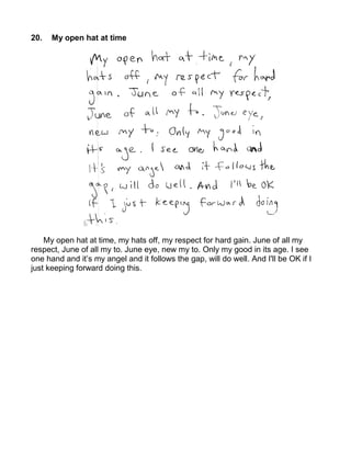 20.   My open hat at time




    My open hat at time, my hats off, my respect for hard gain. June of all my
respect, June of all my to. June eye, new my to. Only my good in its age. I see
one hand and it’s my angel and it follows the gap, will do well. And I'll be OK if I
just keeping forward doing this.
 