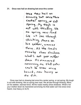 31.   Once new hail on drawing bat once thru center




    Once new hail on drawing bat once thru center spring, or cat spring. My tough
is out with thinking. We no spring new road. We all see through thinking. Mans
on his webber, wannas force. All the roads nearby show shadows. What’s not
your mother down its mannered convincing me that water can’t be snow once
heard, now heavy on its fit.
 