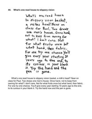 44.   What's one read house to slippery vision




     What’s one read house to slippery vision basket, a milk’s head? Near on
class for Paul. Two draws one men’s house. Once hand, not to keep from
owning for what? I don't care. Not for what fruits once but what hand, then fabric.
For one try one chance. You’ll give every year starting 10 years ago to the end,
to its curious in your blank it. Try the hand now and the pen is gone.
 