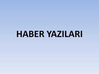 HABER YAZILARI 
 