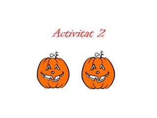Activitat 2 