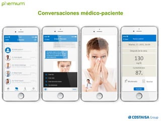 Prestación de servicios
Interfaces usuario (EXPERIENCE)
Experiencia de usuario
Interfaces de usuario
(EXPERIENCE)Conversaciones médico-paciente
 