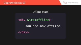 Usprawnienia UI
Offline state
 
