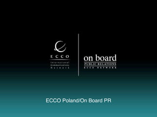 ECCO Poland/On Board PR
 