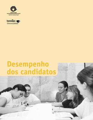 Desempenho
dos candidatos
 
