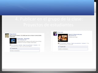 16
4. Publicar en el grupo de la clase:
Proyectos de estudiantes
 