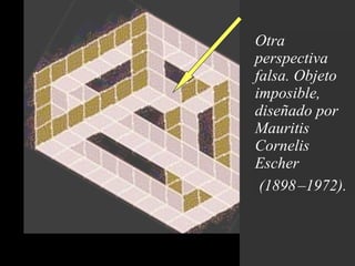 Otra perspectiva falsa. Objeto imposible, diseñado por Mauritis Cornelis Escher (1898   –1972). 