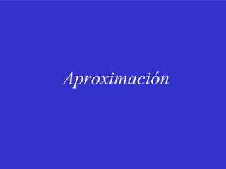 Aproximación 
