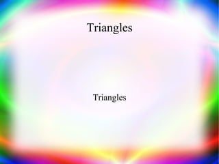 Triangles Triangles 