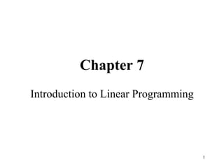 Chapter 7 Introduction to Linear Programming 