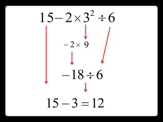 2
15 2 3         6
   2   9
       9


   18 6

15 3 12
 