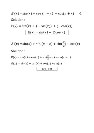 ( )=                              -1
Solution :
E(x) =
             E(x) =


  ( )=                          +

Solution :




                      E(x)= 0
 
