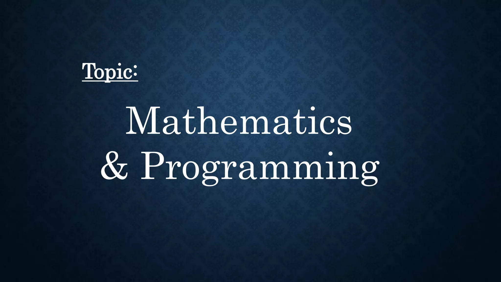 Mathematic and programming | PPTX | Science