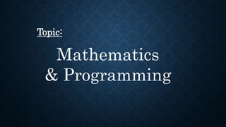 Mathematic and programming | PPTX | Science