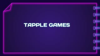 TAPPLE GAMES
 