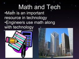 Math and Tech ,[object Object],[object Object]
