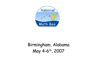 Birmingham, Alabama May 4-6 th , 2007 