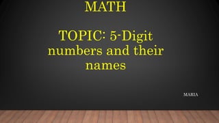 5-Digit numbers and their names | PPTX